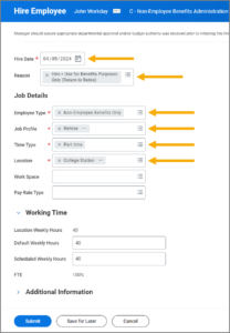 Job Details section displaying fields for Hire Date, Reason, Employee Type set as Non-Employee Benefits Only marked as required, Job Profile set as Retiree marked as required, Time Type set as Full time marked as required, Location set as College Station SO marked as required and Pay Rate Type