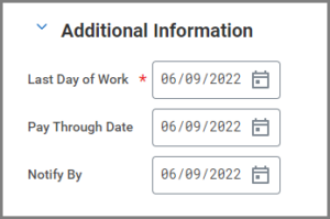 The Additional Information section displaying the last day of work, pay through date, and notify by fields