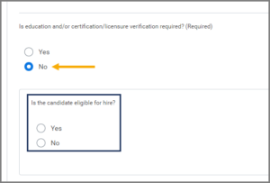 Is the candidate eligible for hire question which appears if no is selected for the previous question