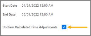 The checkbox next to Confirm calculated time adjustments which is selected