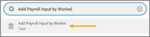 The search bar with Add Payroll Input by Worker entered