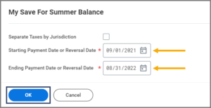 The my save for summer balance window showing the Starting and Ending Payment Date or Reversal Date fields