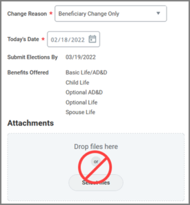 Change Benefit section displaying Change Reason marked as mandatory and set as Beneficiary change only, Date field marked as mandatory, Submit Elections By and Benefits Offered are auto populated. Attachment area is marked as blocked