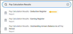 Search box showing Pay Calculation Results - Deduction Register report.