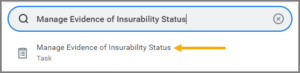 The search bar with Manage Evidence of Insurability Status entered. The task displayed below is emphasized