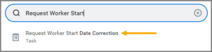 searching for request worker start date correction in the search bar
