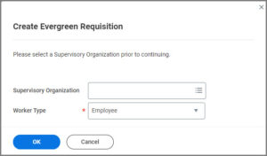 Create Evergreen Requisition window displaying two fields: supervisory organization and worker type