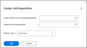 Create Job Requisition window displaying three fields: copy details from existing requisition, supervisory organization, and worker type