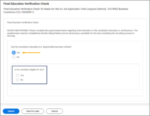 The question asking whether the candidate's education has been verified. The yes answer is selected which branches to a question asking if the candidate is eligible for hire.